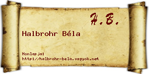 Halbrohr Béla névjegykártya